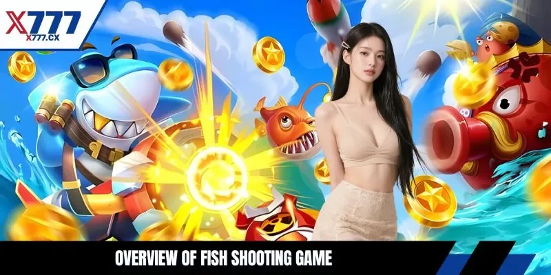 Overview of fish shooting game