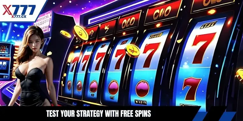 Test your strategy with free spin