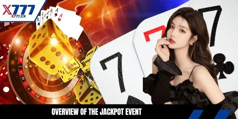Overview of the jackpot event