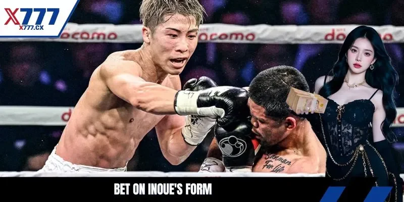 Bet on Inoue's form