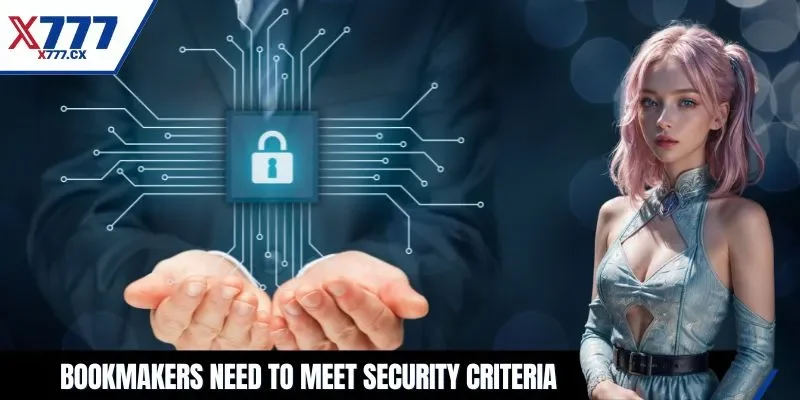Bookmakers need to meet security criteria